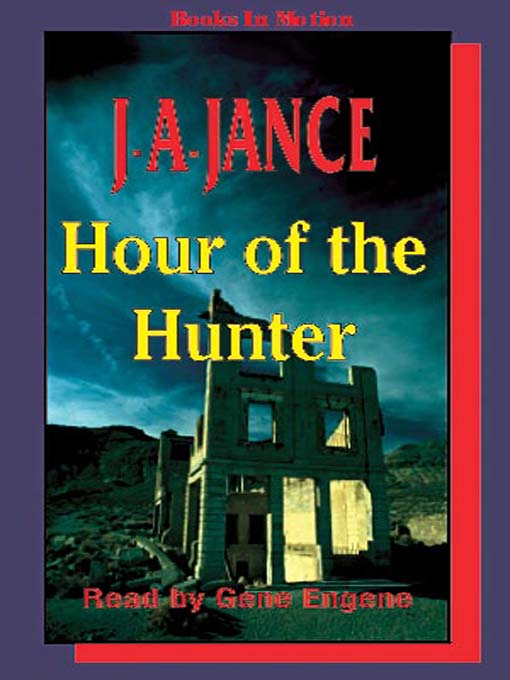 Title details for Hour of the Hunter by J. A. Jance - Available